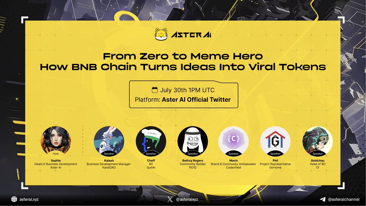 Aster AI 🔶 (@asteraixyz) on Twitter photo Aster AI AMA Alert: From Zero to Meme Hero - How
<a href="/BNBCHAIN/">BNB Chain</a> Turns Ideas Into Viral Tokens
Time: July 30 | 1PM UTC
Host: Sophia – Head of BD at Aster AI
Guest Speakers: - Kalash - Business Development Manager <a href="/KaratDAO/">KaratDAO 🥕 AI Prediction Market Agent</a>
- Cheff - Core Contributor <a href="/QuillAI_Network/">{QuillAI Network}</a> & <a href="/Wach_AI/">WachAI</a> Aster AI AMA Alert: From Zero to Meme Hero - How
<a href="/BNBCHAIN/">BNB Chain</a> Turns Ideas Into Viral Tokens
Time: July 30 | 1PM UTC
Host: Sophia – Head of BD at Aster AI
Guest Speakers: - Kalash - Business Development Manager <a href="/KaratDAO/">KaratDAO 🥕 AI Prediction Market Agent</a>
- Cheff - Core Contributor <a href="/QuillAI_Network/">{QuillAI Network}</a> & <a href="/Wach_AI/">WachAI</a>