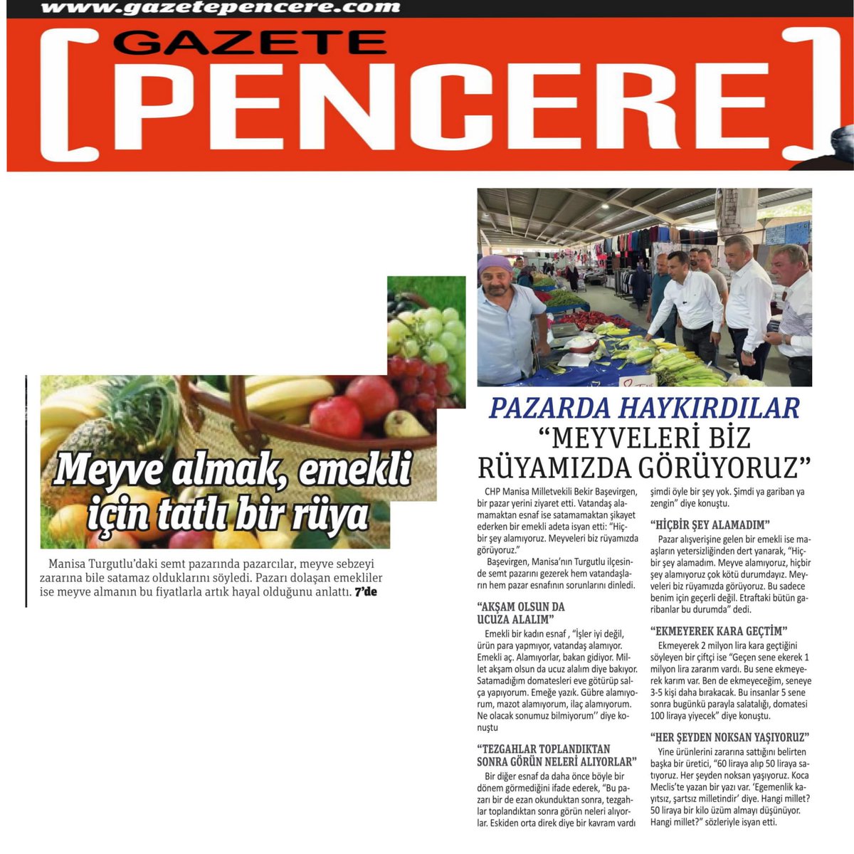 🗞 GAZETE PENCERE

📌Ekonomik kriz sofraları da vuruyor.

📌 Dar gelirli vatandaşlar ve emekliler sebzeyi taneyle alırken meyveyi ancak rüyasında görüyor.

📌Ne üreten sattığından para kazanıyor, ne tüketici gönlünce pazar alışverişi yapabiliyor.