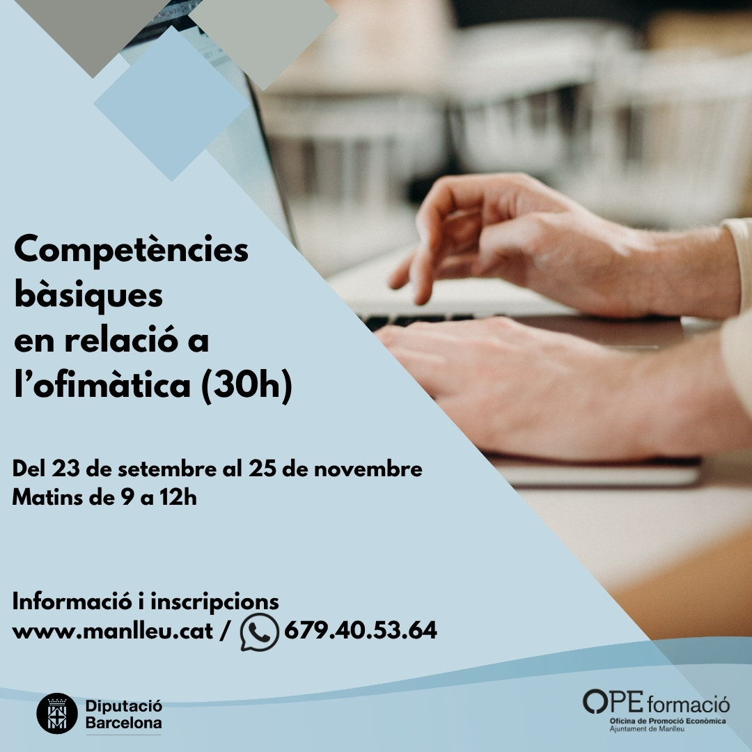 #OpeFormació Vols dominar les eines digitals essencials? Aquest curs de Competències Bàsiques en Ofimàtica et dona les claus per moure’t amb autonomia i eficàcia en entorns digitals!

Per més informació i inscripcions a: manlleu.cat/ope/formacio