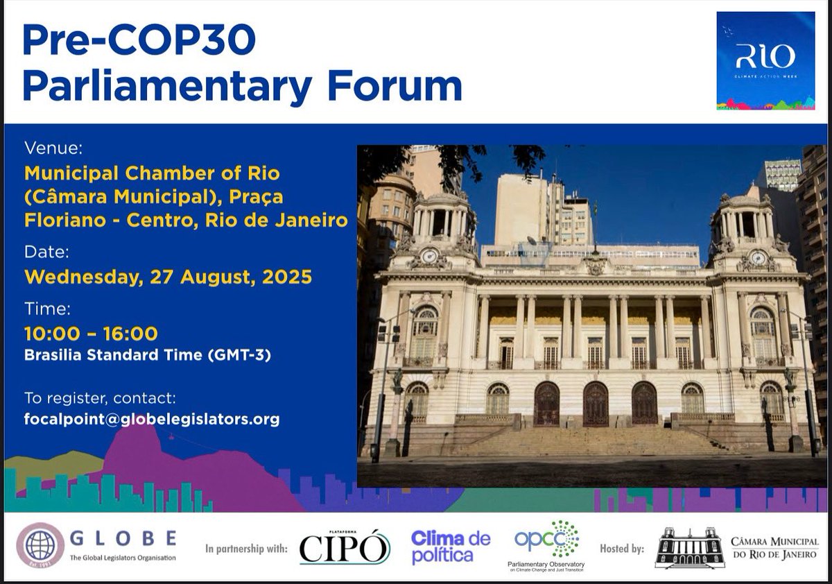 GLOBE Legislators (@globe_intl) on Twitter photo <a href="/PlataformaCIPO/">Plataforma CIPÓ</a> <a href="/climadepolitica/">Instituto Clima de Política</a> UPDATE:
The “Pre-COP30 Parliamentary Forum” will now take place at the “Municipal Chamber of Rio (Câmara Municipal)”.
Details:
🏠: Municipal Chamber of Rio (Câmara Municipal), Rio de Janeiro, Brazil
📆 Wednesday 27 August, 2025
⏰ 10:00 – 16:00 Rio de Janeiro (GMT-3) <a href="/PlataformaCIPO/">Plataforma CIPÓ</a> <a href="/climadepolitica/">Instituto Clima de Política</a> UPDATE:
The “Pre-COP30 Parliamentary Forum” will now take place at the “Municipal Chamber of Rio (Câmara Municipal)”.
Details:
🏠: Municipal Chamber of Rio (Câmara Municipal), Rio de Janeiro, Brazil
📆 Wednesday 27 August, 2025
⏰ 10:00 – 16:00 Rio de Janeiro (GMT-3)