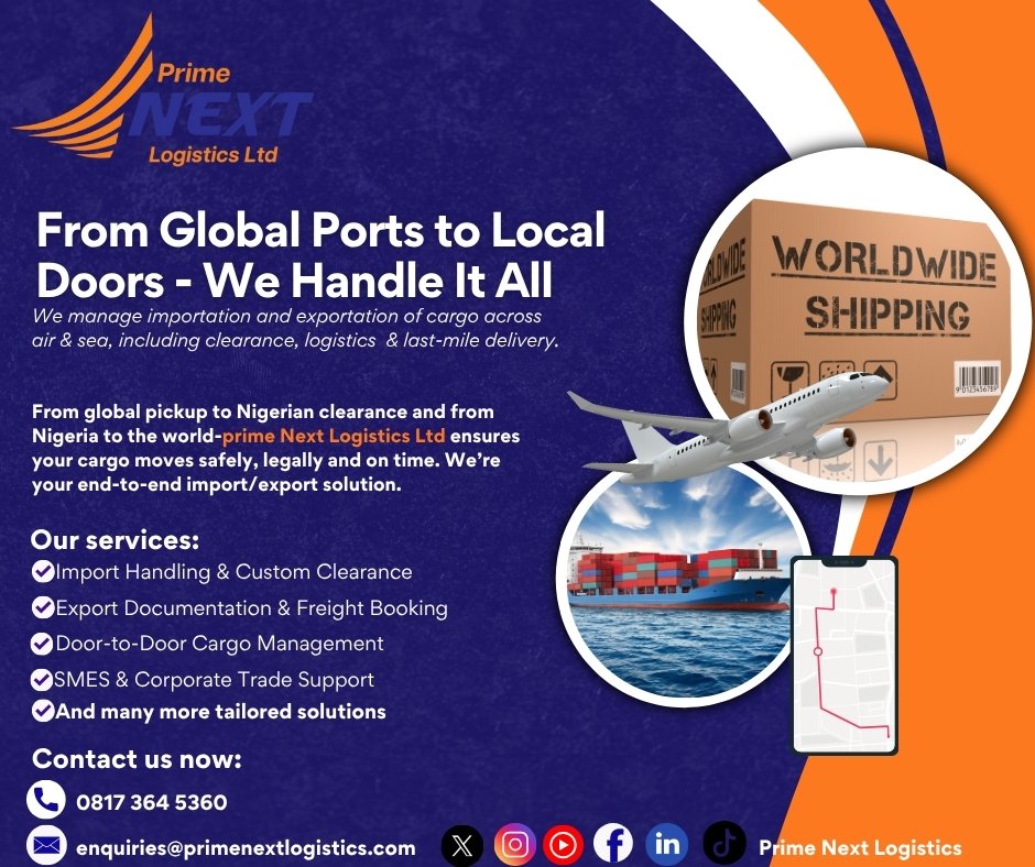 𝗖𝗿𝗼𝘀𝘀-𝗕𝗼𝗿𝗱𝗲𝗿 𝗠𝗮𝗱𝗲 𝗦𝗶𝗺𝗽𝗹𝗲.
From customs clearance to final delivery, 𝗣𝗿𝗶𝗺𝗲 𝗡𝗲𝘅𝘁 𝗟𝗼𝗴𝗶𝘀𝘁𝗶𝗰𝘀 𝗟𝘁𝗱. handles your international trade with expert precision.
We connect Nigeria to the world—𝘄𝗶𝘁𝗵 𝗳𝘂𝗹𝗹 𝗶𝗺𝗽𝗼𝗿𝘁-𝗲𝘅𝗽𝗼𝗿𝘁
