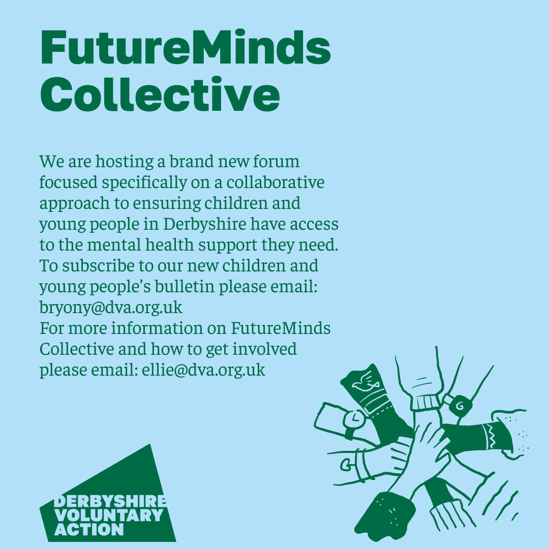 Introducing FutureMinds Collective!
Ensuring children and young people in Derbyshire get the right help at the right time for their mental health.
Read our first newsletter bit.ly/4od6ZoF
Don’t miss out – subscribe to our new bulletin at eepurl.com/jjD8as