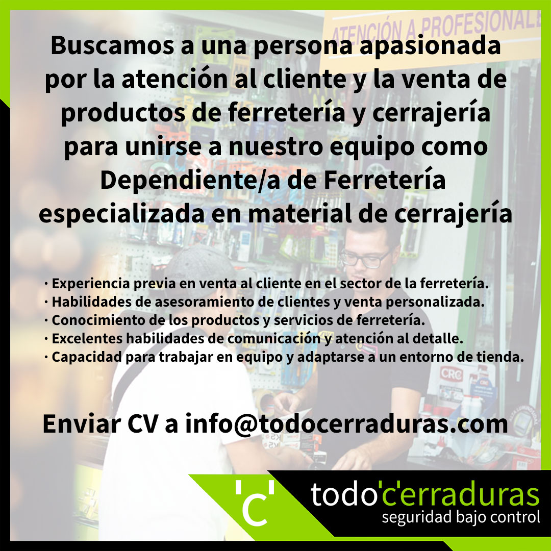 En Todocerraduras queremos ampliar nuestro personal, por ello buscamos un dependiente con experiencia en atención al cliente en ferreterías o negocios similares. 
Los interesados pueden enviarnos su CV a info@todocerraduras.com