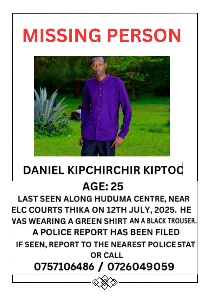 We are looking for Daniel Kipchirchir Kiptoo, 25yo.

Daniel was last seen  on 13/7/2025 in Thika where he works at Thika Environmental law courts under GYPTO security company.

Anyone who might have seen Daniel to contact 0757106486.

Help us find Daniel 🙏