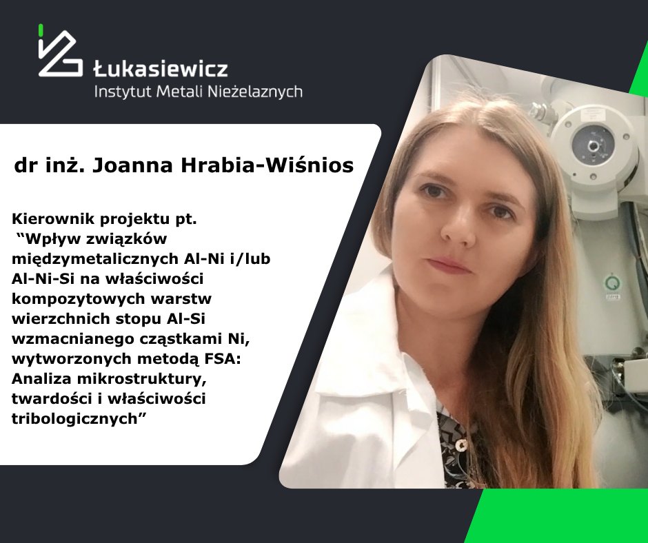 🚀 Dr inż. Joanna Hrabia-Wiśnios otrzymała finansowanie #NCN (#Miniatura 9) na badania nad kompozytami Al-Ni i/lub Al-Ni-Si tworzonymi metodą FSA! Cel: trwalsze, lżejsze materiały dla przemysłu – motoryzacji, lotnictwa, energetyki. #FSA #kompozyty #NCN #innowacje