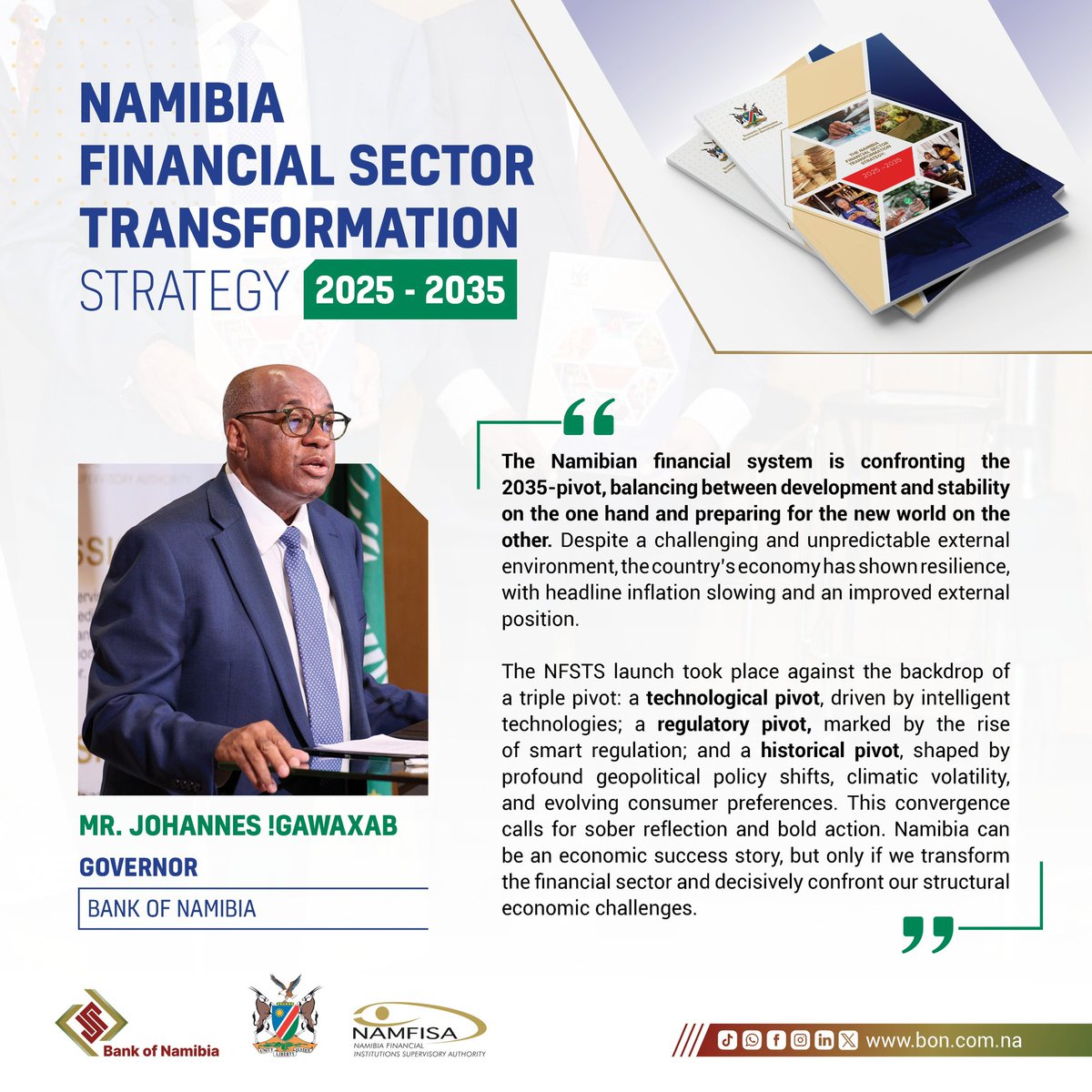 Namibia has launched the Financial Sector Transformation Strategy 2025–2035, a bold national blueprint to build a more inclusive, resilient and digitally empowered financial system.

As Governor !Gawaxab notes, “The financial system is confronting the 2035-pivot, balancing