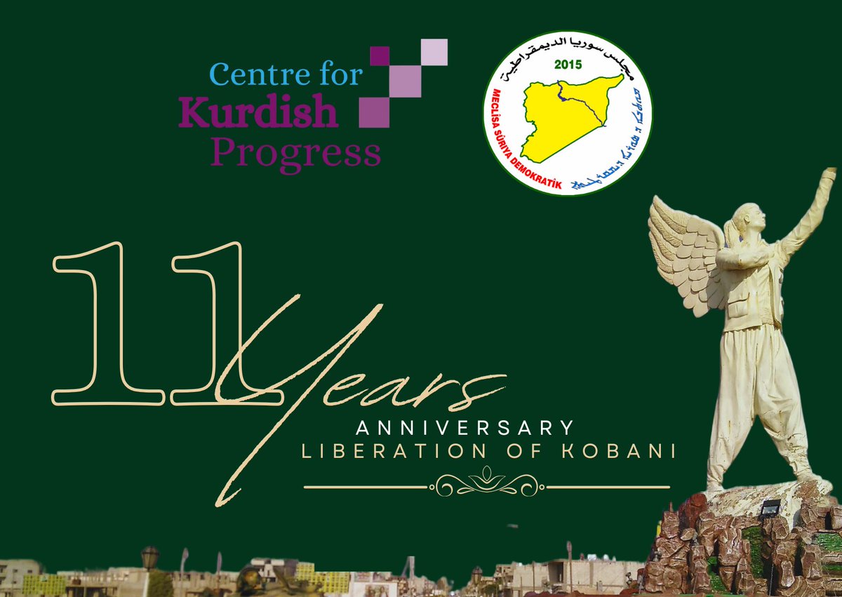 📣 You’re Invited! | #Kobani11Years

The Syrian Democratic Council UK Representation &amp; Centre for Kurdish Progress warmly invite you to a Special Dinner Commemorating the 11th Anniversary of the Liberation of Kobani 🌟

🗓️ Date: Wednesday 21 January 2026
🕔 Time: 17:00