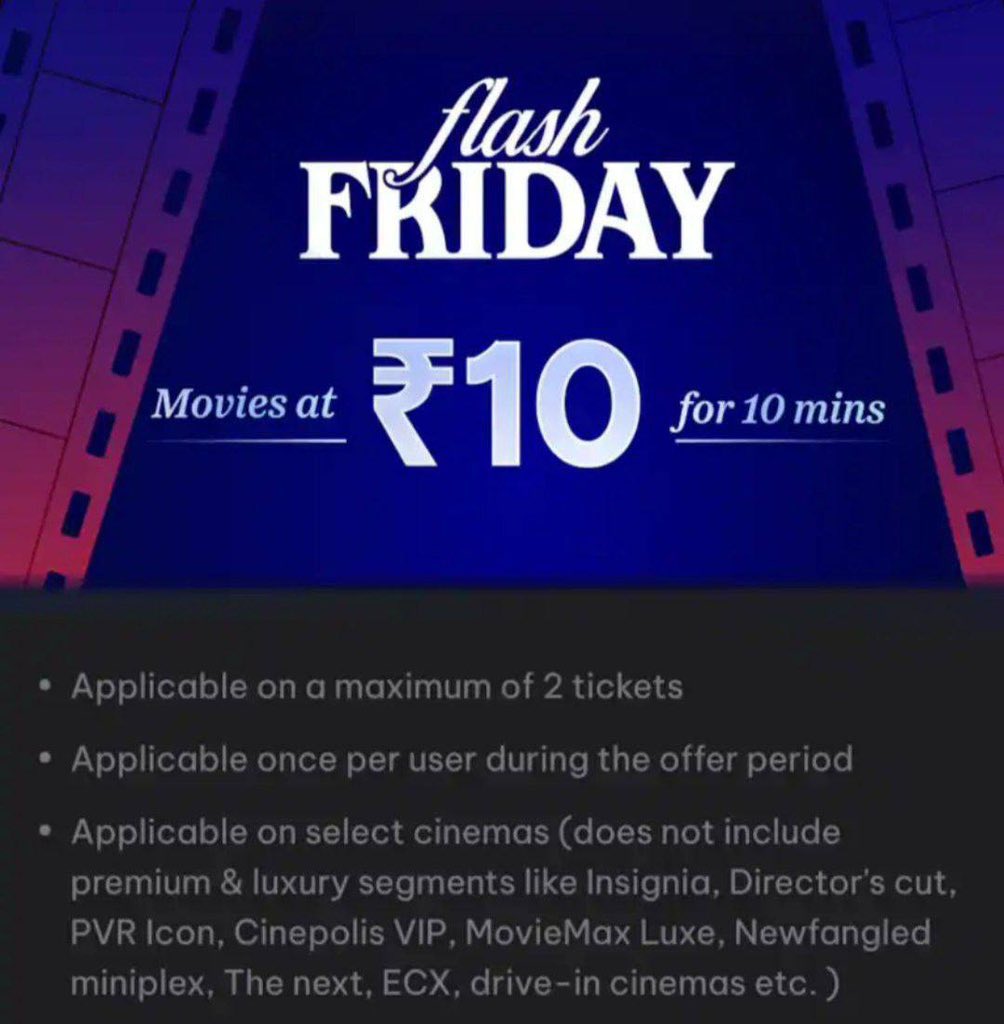 Movies @ 10 Rupees on District app on every Friday 

Step 1 - Open the District app.
Step 2 - Every Friday, the offer will be live for 10 minutes at 10AM.
Step 3 - Select any movie ticket.
Step 4 - Proceed and book the tickets.

Applicable on a maximum of 2 tickets.

Don’t miss🎬