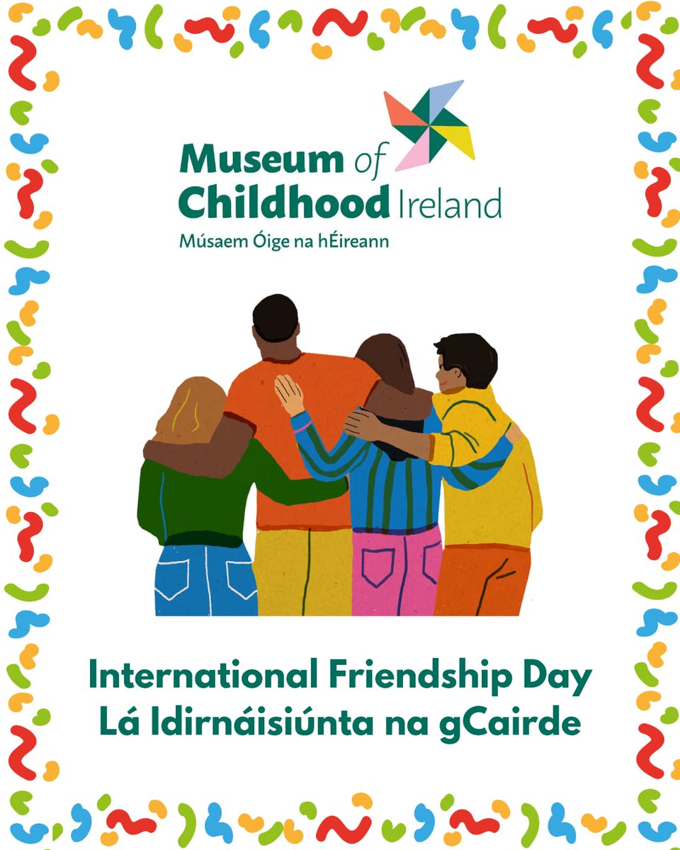 Museum of Childhood Irl,Músaem Óige na hÉireann (@museumofci) on Twitter photo #InternationalDayofFriendship is celebrated annually on July 30th since it was est. in 2011 by the <a href="/UN/">United Nations</a> . Its aim is the sharing of the human spirit through friendship. At MCI we say ”Dia dhuit” (Hello) to our friends across the world. See more, here:
museumofchildhood.ie/international-… #InternationalDayofFriendship is celebrated annually on July 30th since it was est. in 2011 by the <a href="/UN/">United Nations</a> . Its aim is the sharing of the human spirit through friendship. At MCI we say ”Dia dhuit” (Hello) to our friends across the world. See more, here:
museumofchildhood.ie/international-…
