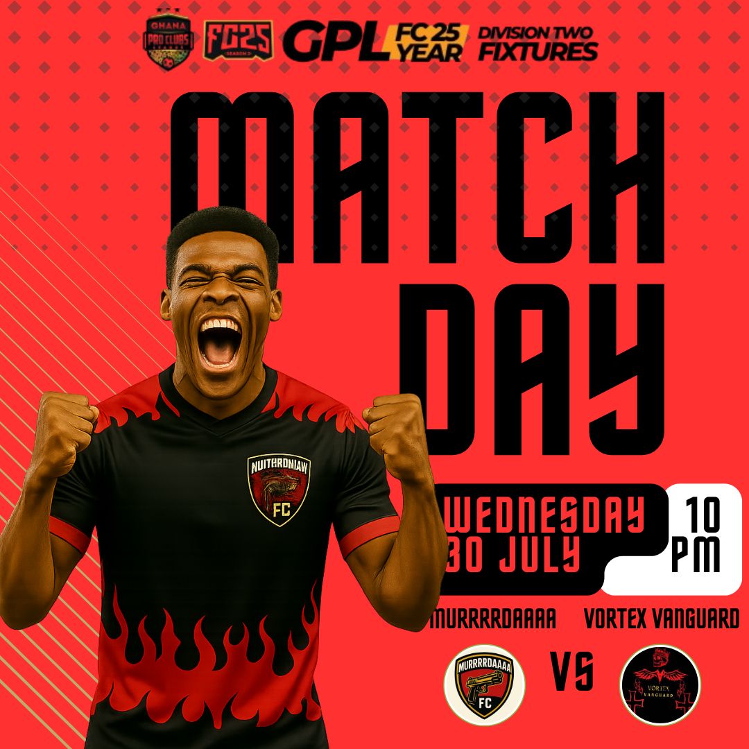murrrrdaaaa's tweet photo. Get pumped! At 10 PM, we go head-to-head with Vortex Vanguard. Letβs show them murrrrdaaaa! π₯πͺπΎ#VictoryAwaits #GPLFC25 #DivisionTwo #Matchday2 #ProClubsGhana #Season3Begins #VirtualFootballWhen https://t.co/FC4W5fPQTq