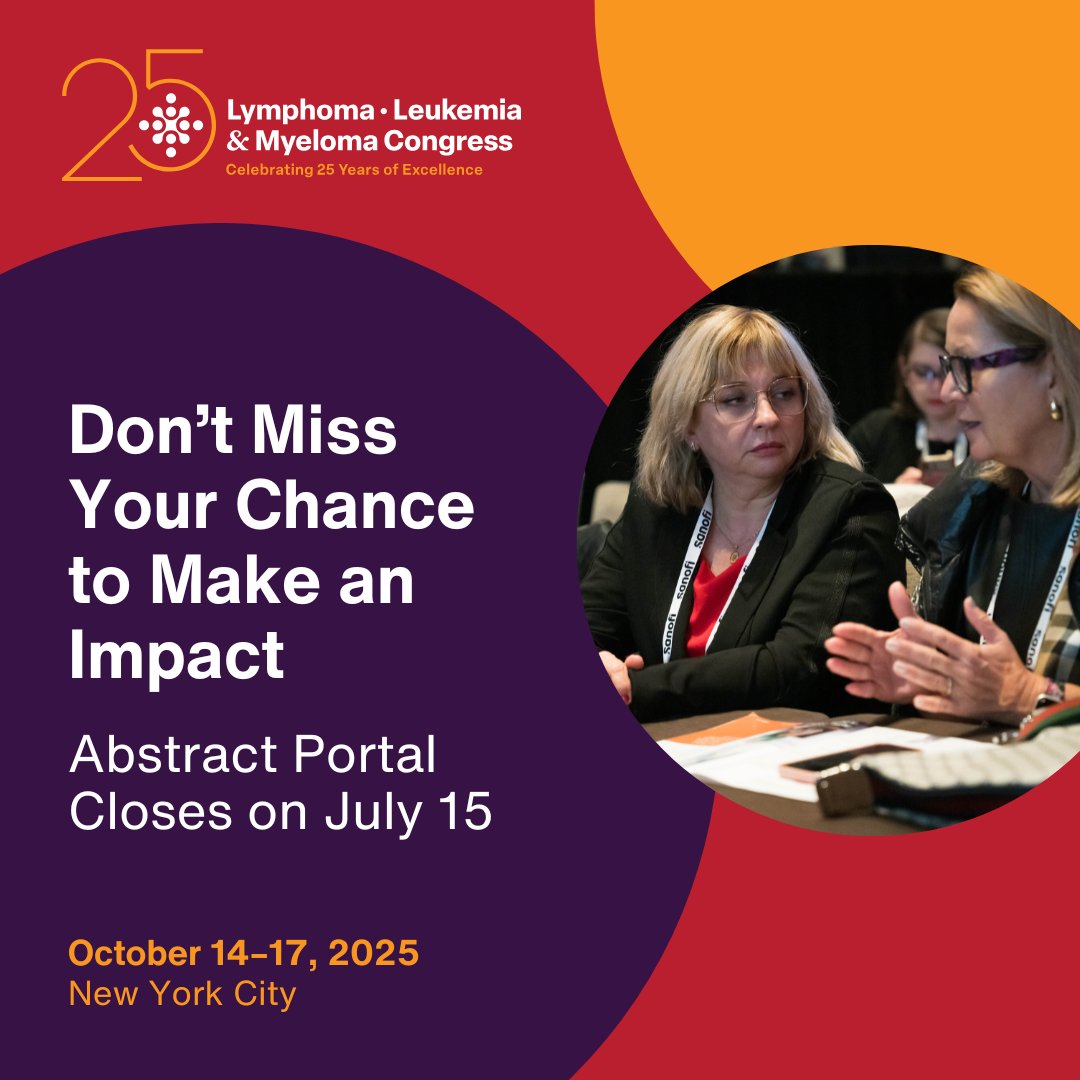 Tomorrow's the last day to submit your abstracts and present your research at the 25th Annual LL&amp;M Congress, October 14–17, 2025 in NYC!

Whether you're exploring novel therapies, clinical outcomes, or mechanisms in hematologic malignancies, this is your chance to:

- Share your