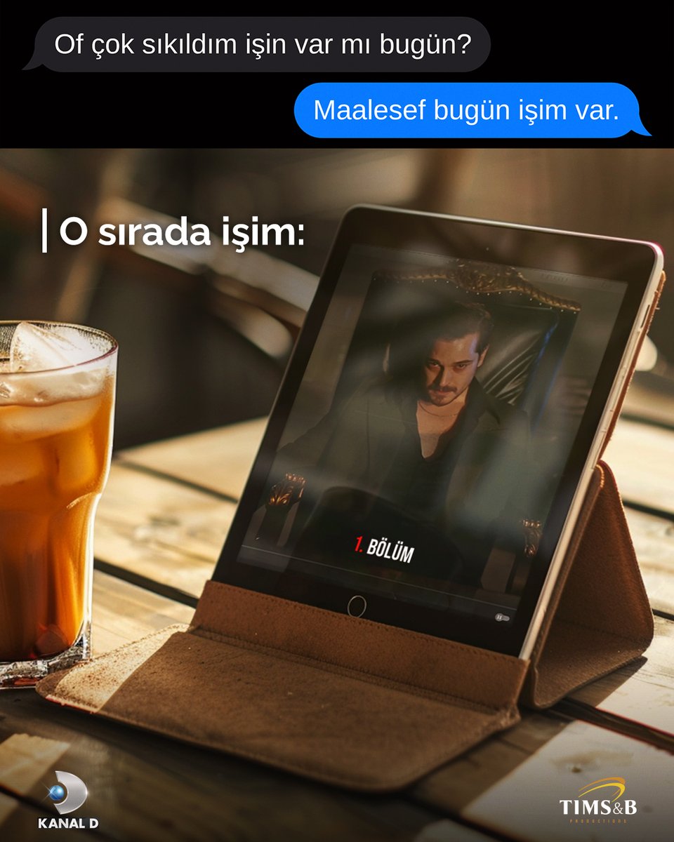 O sırada işim. 

#EşrefRüya @kanald