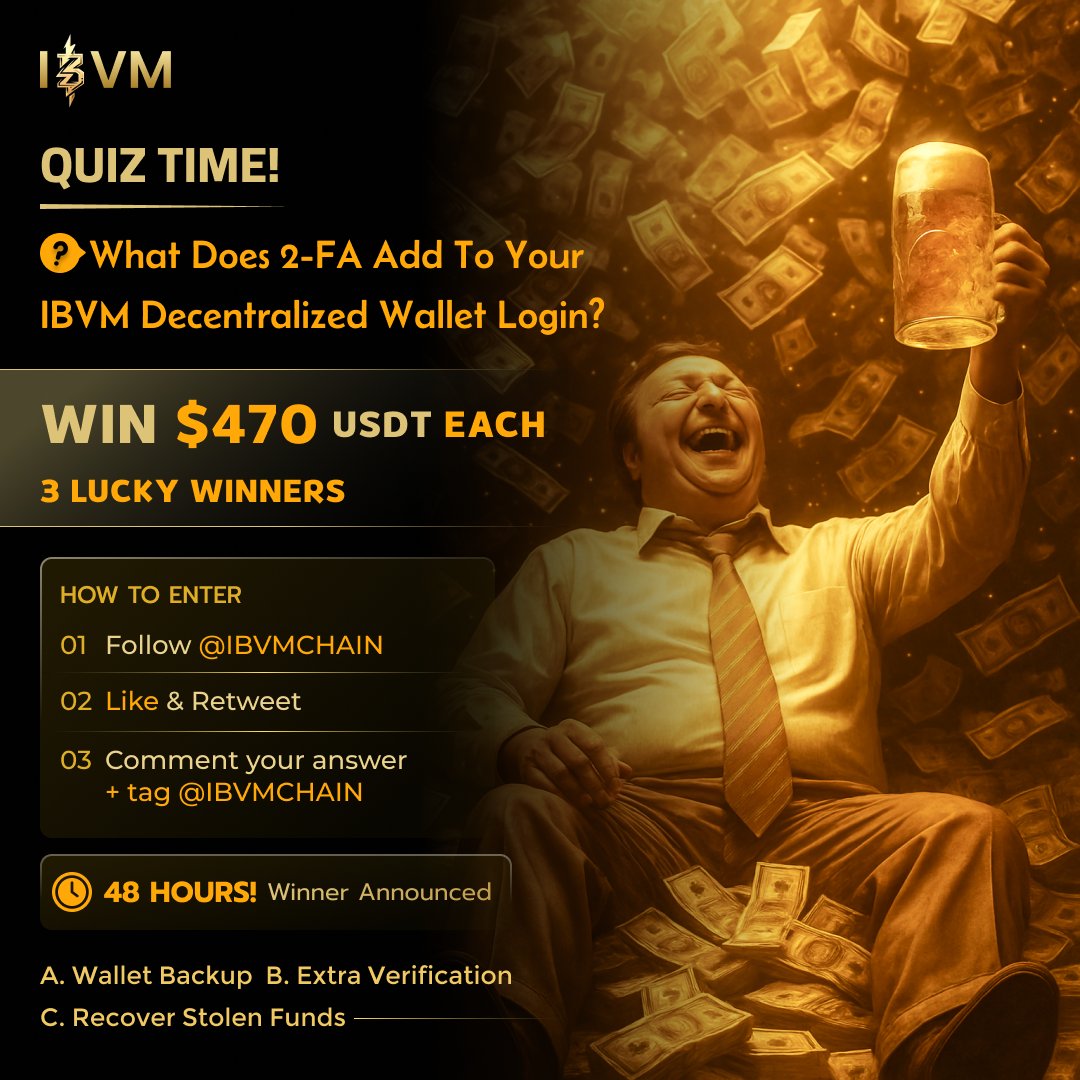 IBVM (@ibvmchain) on Twitter photo π¨ QUIZ TIME β Win $470 Each! π¨
π° 3 Lucky Winners | 48 Hours Only! π₯
π± Question:
What does Two-Factor Authentication (2FA) add to your IBVM Decentralized Wallet login?
π― Enter in 3 Steps:
1οΈβ£ Follow π <a href="/IBVMCHAIN/">IBVM</a>
2οΈβ£ Like & Retweet β€π
3οΈβ£ Comment your answer + tag <a href="/IBVMCHAIN/">IBVM</a> π¨ QUIZ TIME β Win $470 Each! π¨
π° 3 Lucky Winners | 48 Hours Only! π₯
π± Question:
What does Two-Factor Authentication (2FA) add to your IBVM Decentralized Wallet login?
π― Enter in 3 Steps:
1οΈβ£ Follow π <a href="/IBVMCHAIN/">IBVM</a>
2οΈβ£ Like & Retweet β€π
3οΈβ£ Comment your answer + tag <a href="/IBVMCHAIN/">IBVM</a>