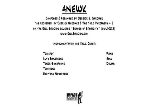 4NEWK - As recorded by Derrick Gardner &amp; The Jazz Prophets +2 on “Echoes of Ethnicity” , this is a hard bop tribute to tenor saxophone legend Sonny Rollins that has been twice recycled from the original tune “Four” and then from Lee Morgan’s “Haina.”
impactmusicinc.com/product/4newk/