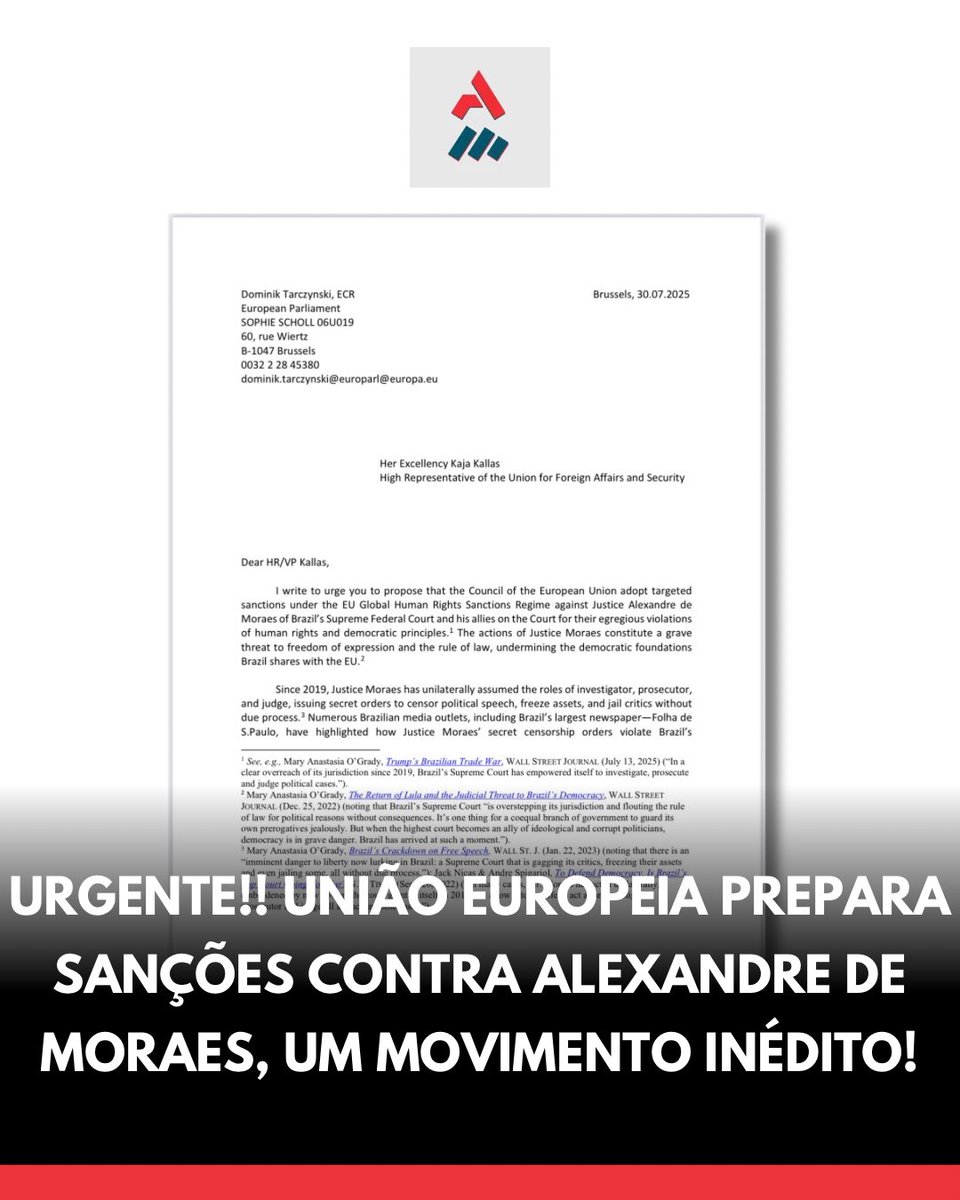 URGENTE!! União Europeia prepara sanções contra Alexandre de Moraes, um movimento inédito!

O membro do parlamento europeu, o polonês Dominik Tarczynski, acaba de publicar:

“Hoje, juntamente com outros 15 deputados do Parlamento Europeu, enviei uma carta a kaja kallas, Alta
