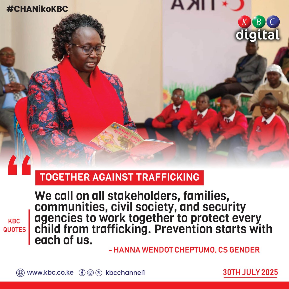 TOGETHER AGAINST TRAFFICKING

“We call on all stakeholders, families, communities, civil society, and security agencies to work together to protect every child from trafficking. Prevention starts with each of us.” ~ Hanna Wendot Cheptumo, CS Gender

#CHANikoKBC ^JM
