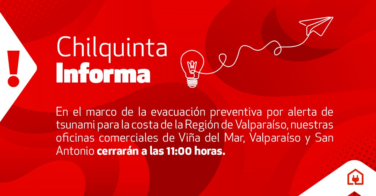 🚨 #ChilquintaInforma: Por evacuación preventiva ante alerta de tsunami, nuestras oficinas en Viña del Mar, Valparaíso y San Antonio cerrarán hoy 30 de julio a las 11:00 hrs.

👉 Puedes realizar tus trámites en chilquinta.cl

#Contingencia #RegiónDeValparaíso #Tsunami