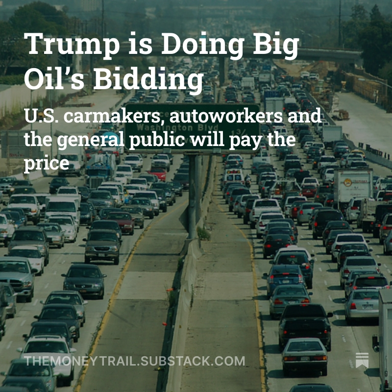 Money Trail guest columnists Dan Becker and Maya Golden-Krasner say Trump’s policies will hurt U.S. automakers, autoworkers and consumers, and harm public health and the climate. themoneytrail.substack.com/p/trump-is-doi…