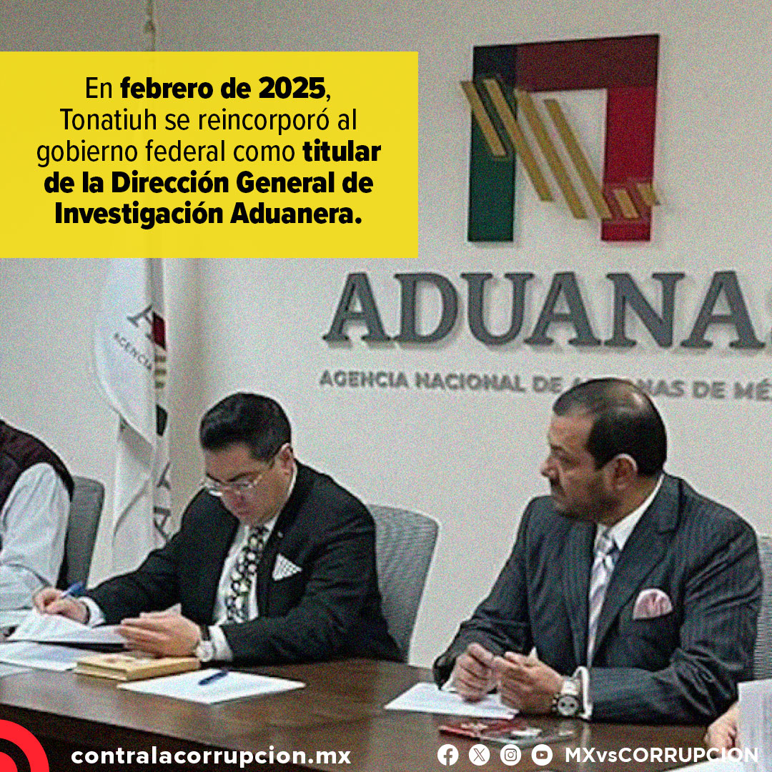 8) En febrero de 2025, ya con Claudia Sheinbaum como presidenta, Marín volvió a la ANAM y reinsertó a Tonatiuh Márquez como titular de la Dirección General de Investigación Aduanera.