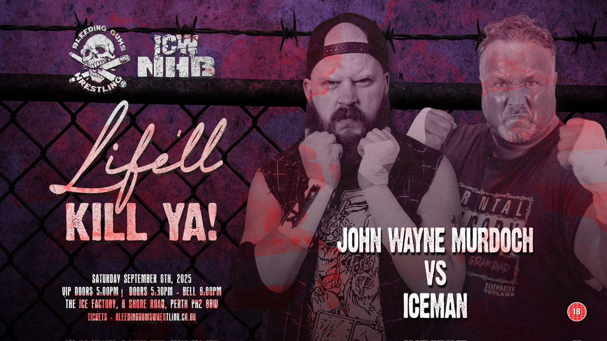 THE THIRD MATCH FOR LIFE'LL KILL YA.

FIRST TIME EVER DEATHMATCH.

JOHN WAYNE MURDOCH VS. ICEMAN.

SEPTEMBER 6TH. 

🔔 5PM.

THE ICE FACTORY 🏭 

PART OF OUR HUGE WEEKENDER WITH ICW NHB 

SEPTEMBER 5TH/6TH/7TH 

PERTH SCOTLAND 🩸🏴󠁧󠁢󠁳󠁣󠁴󠁿⛓️💀🇺🇸🩸

bleedinggumswresling.bigcartel.com 🎟🎟🎟