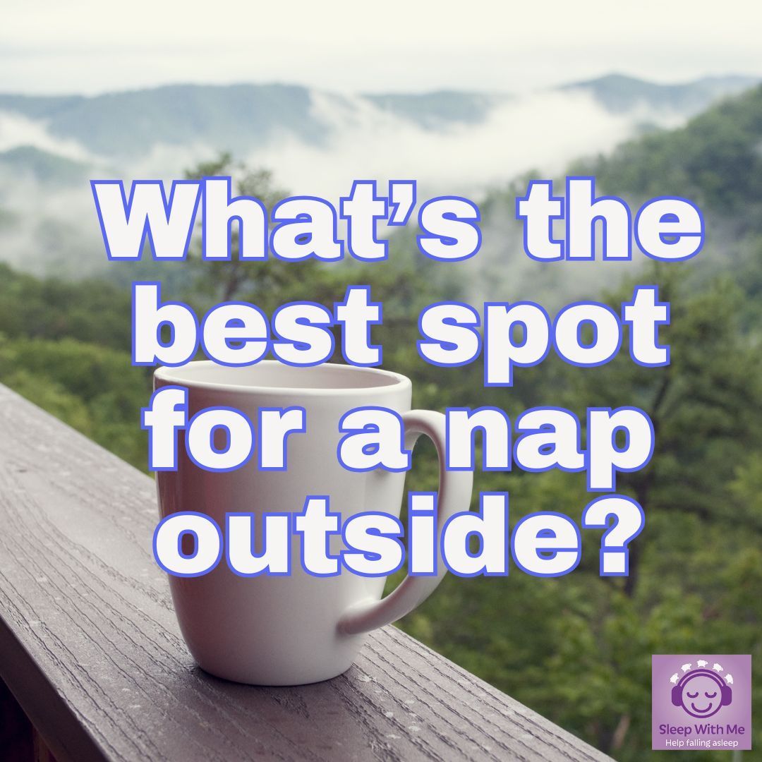 What's the best spot for a nap outside?