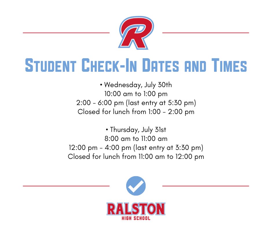 Today’s the day! Student Check-In starts at 10 am at Ralston High. Check the graphic for full details on today + tomorrow (Thurs, July 31).  Closed for lunch: 1–2 PM today, 11–12 tomorrow.