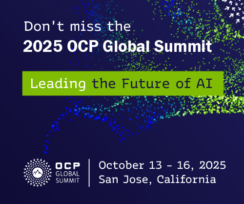 Early Bird registration ends Friday, August 1 for the 2025 OCP Global Summit!

Taking place once again in San Jose, CA from October 13 to 16, this year’s event has expanded to four days, with keynotes kicking off Monday afternoon. There are 30 tracks this year, including the