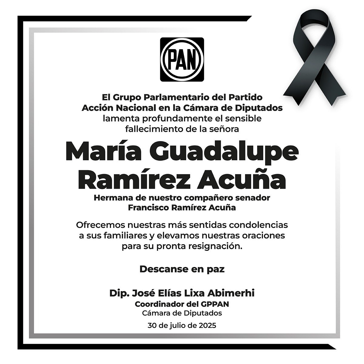 Elías Lixa (@eliaslixa) on Twitter photo En nombre de <a href="/diputadospan/">Diputados PAN</a>, expreso nuestro más sentido pésame a nuestro compañero senador Francisco Ramírez Acuña, por el lamentable fallecimiento de su hermana María Guadalupe. Enviamos a todos sus familiares y amistades nuestra solidaridad y abrazo fraterno. Descanse en paz. En nombre de <a href="/diputadospan/">Diputados PAN</a>, expreso nuestro más sentido pésame a nuestro compañero senador Francisco Ramírez Acuña, por el lamentable fallecimiento de su hermana María Guadalupe. Enviamos a todos sus familiares y amistades nuestra solidaridad y abrazo fraterno. Descanse en paz.