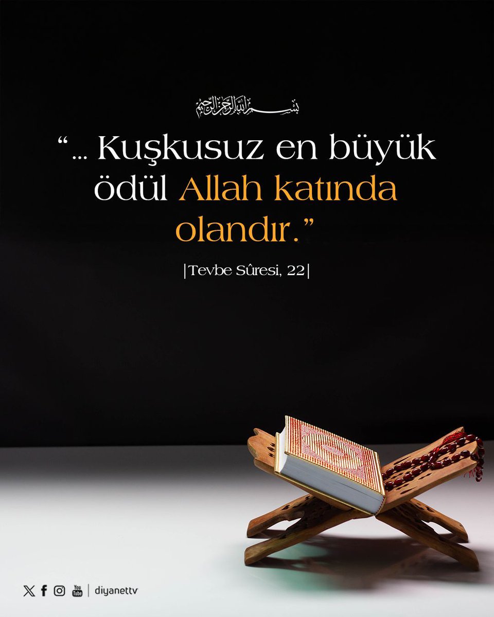 Rahmân ve Rahîm olan Allah'ın adıyla

❝... Kuşkusuz en büyük ödül Allah katında olandır.❞

|Tevbe Sûresi, 22|