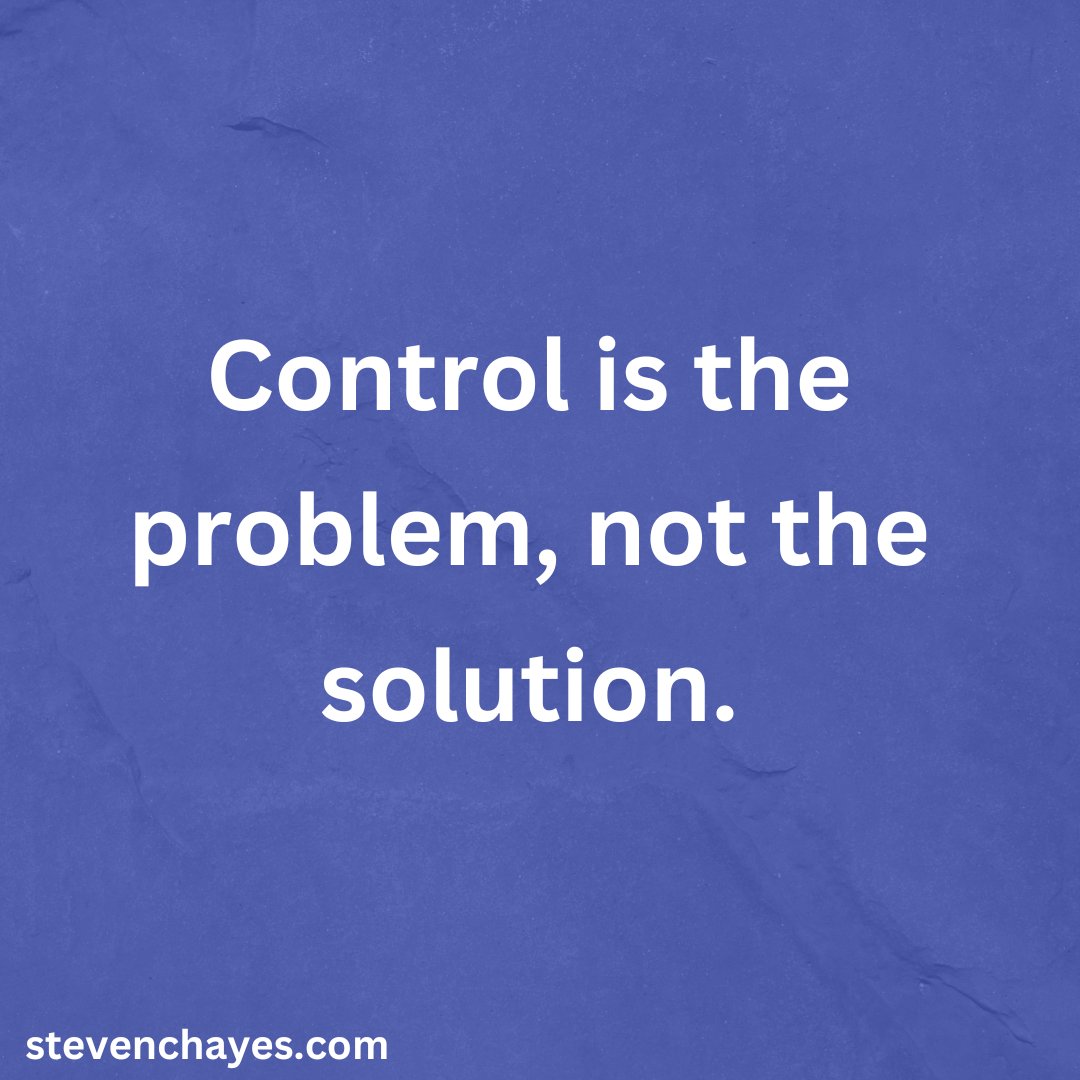 The more we try to control our thoughts and feelings, the more we create resistance to what naturally shows up. Let go of control and embrace what comes, while moving in a meaningful direction.