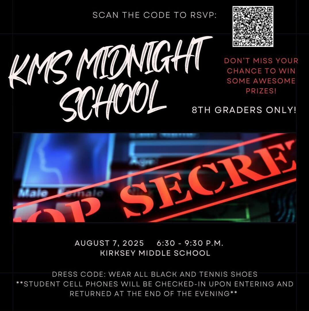 Attention KMS 8th graders!!!

You are officially invited to our 2nd annual Midnight School!  This will be a fun night that is exclusive to only our incoming 8th graders. You won’t want to miss out! 

August 7th: 6:30-9:30 pm
Food…prizes…fun…and more!
Dress in ALL black!

Sca…