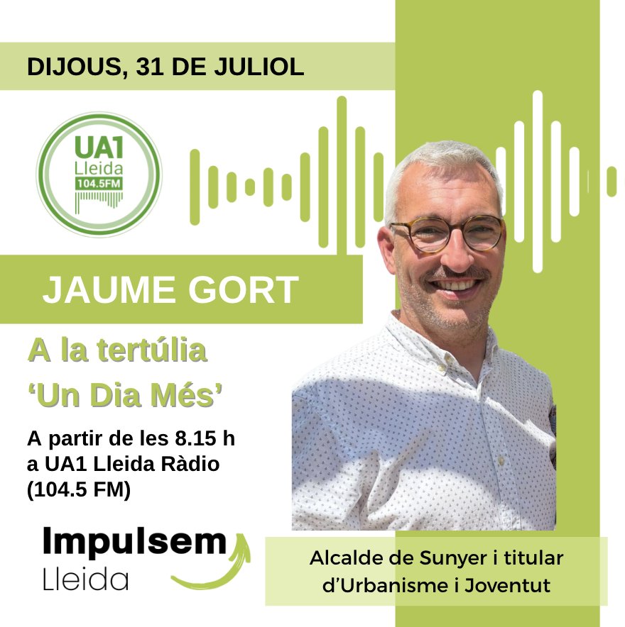 impulsemlleida's tweet photo. 📢 Aquest dijous al matí, l'alcalde de #Sunyer, Jaume Gort, participarà a la tertúlia 'Un Dia Més', d'Ua1 Lleida Ràdio.
📅 Dijous, 31 de juliol
⏰ A partir de les 8.15 hores
📻 En directe per l'emissora 104.5 FM i per la seva web: https://t.co/faSn76sEN4
#ImpulsemLleida💚 https://t.co/DkVfui3b7o