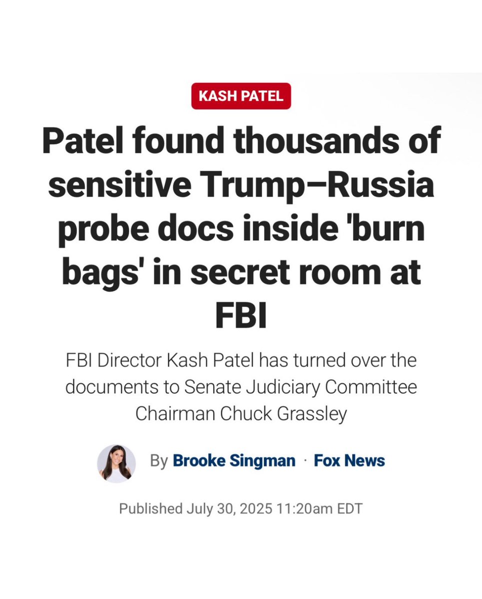🚨 BREAKING: Kash Patel found THOUSANDS of Russia Collusion Hoax documents in BURN BAGS inside a “secret room” at the FBI headquarters

This conspiracy is getting even DEEPER!

One of the documents found in a burn bag was the classified annex to former special counsel John
