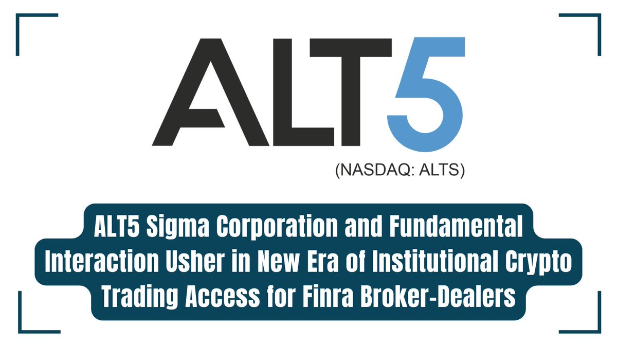 ALT5 Sigma and Fundamental Interactions Usher in New Era of Institutional  Crypto Trading Access for Finra Broker-Dealers https://t.co/hH8vTEVoLg  #Crypto #Cryptocurrency #DigitalAssets #ALT5 @ALT_Sigma $ALTS
