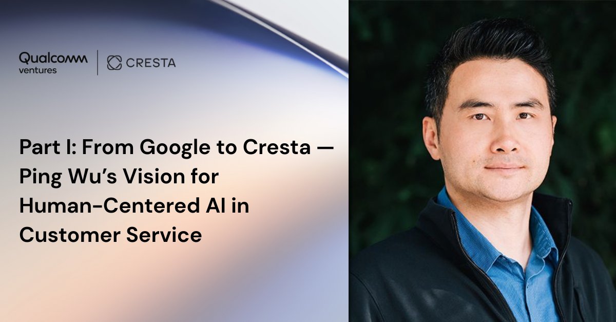 💬 “The vision is about empowering people—unlocking the potential of humans and AI working together.”

In Part 1 of their spotlight series, <a href="/QualcommVenture/">Qualcomm Ventures</a> highlights <a href="/ping_wu/">ping_wu</a>’s journey from Google to Cresta and his bold vision for #AI in #CX ➡️  qualcommventures.com/blog/spotlight…