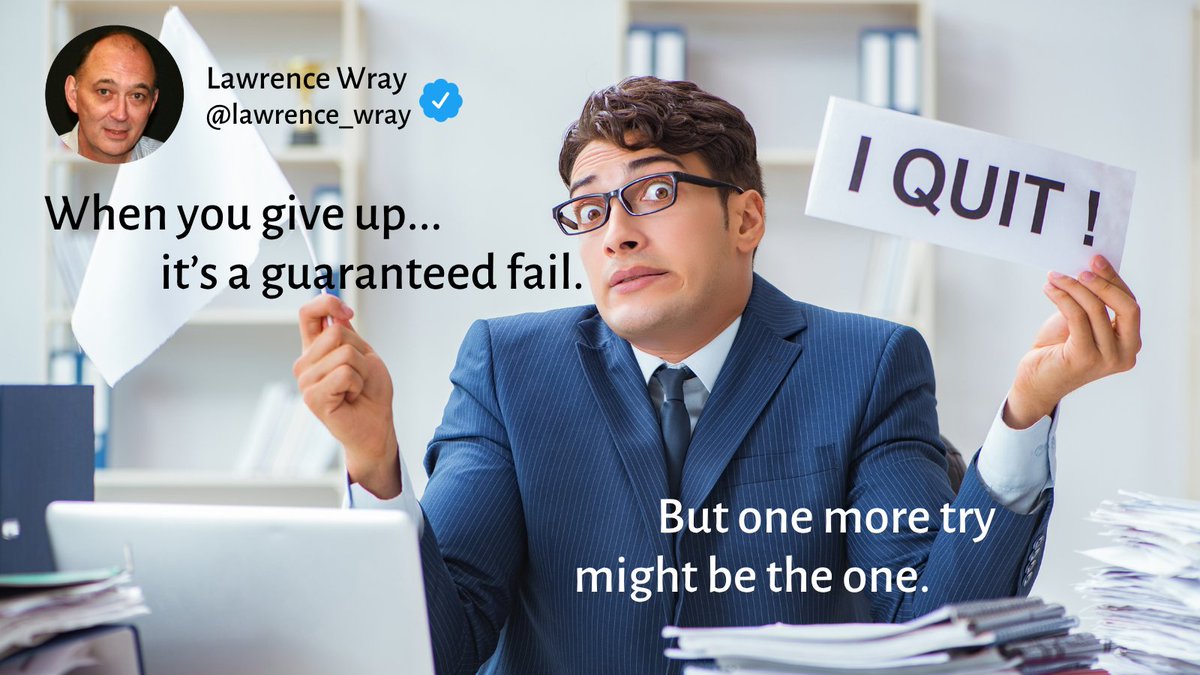 Our greatest weakness lies in giving up. The most certain way to succeed is always to try just one more time.  --  Thomas Edison.

In the same way it's always in the last place you look...

When you win, it's always the last time you tried.