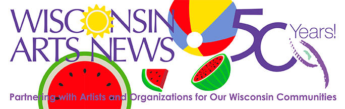 The Wisconsin Arts News for Wednesday, July 30, 2025.  artsboard.wisconsin.gov/Documents/Dail…