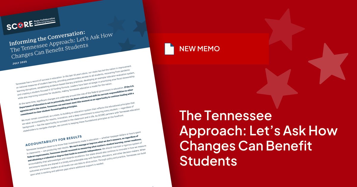 As the Trump Administration begins transitioning key responsibilities from the U.S. Department of Education to states, Tennessee has an opportunity to stay focused on what matters most: students.
 
SCORE’s latest memo outlines three guiding principles for state leaders:
✅