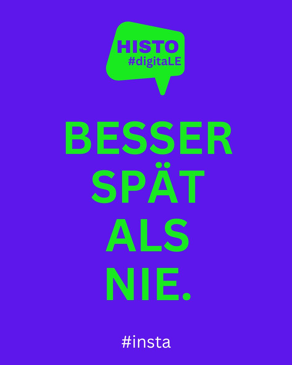 Wir verabschieden uns. Hier. Aber noch Einiges vor. Nur halt woanders jetzt: instagram.com/histodigitale/