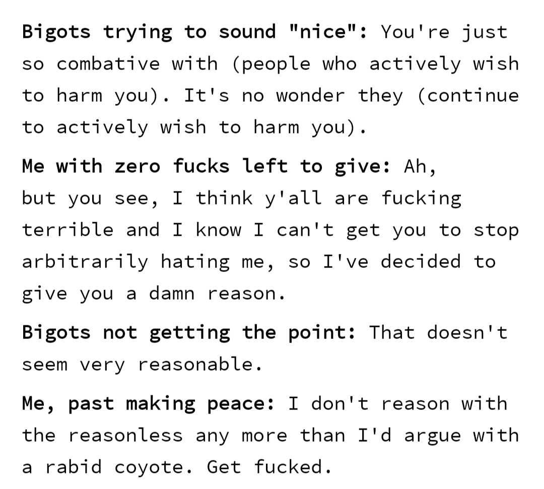 "Do you want to make enemies?"
I never make them, yet I have them. I won't just ignore that.