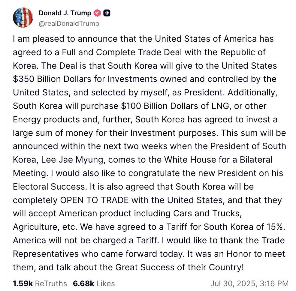 martypartymusic's tweet image. *Trump signs trade deal with South Korea - $350b in investments, $100b in US LNG and 15% Tariff on imports.