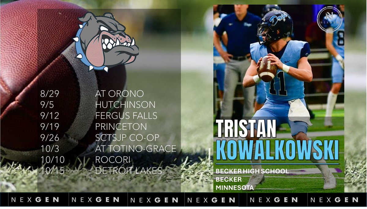 Keith Smilie (@nexgenscouting) on Twitter photo ➡️2025 Friday Night Lights
✅2027 QB Tristan Kowalkowski <a href="/QBTKowalkowski/">Tristan Kowalkowski</a>
✅Becker HS <a href="/BeckerFootball/">Becker Football MN</a>
8/29 at Orono
9/5 Hutchinson
9/12 Fergus Falls
9/19 Princeton
9/26 SCTSJP
10/3 at Totino-Grace
10/10 Rocori
10/15 Detroit Lakes ➡️2025 Friday Night Lights
✅2027 QB Tristan Kowalkowski <a href="/QBTKowalkowski/">Tristan Kowalkowski</a>
✅Becker HS <a href="/BeckerFootball/">Becker Football MN</a>
8/29 at Orono
9/5 Hutchinson
9/12 Fergus Falls
9/19 Princeton
9/26 SCTSJP
10/3 at Totino-Grace
10/10 Rocori
10/15 Detroit Lakes