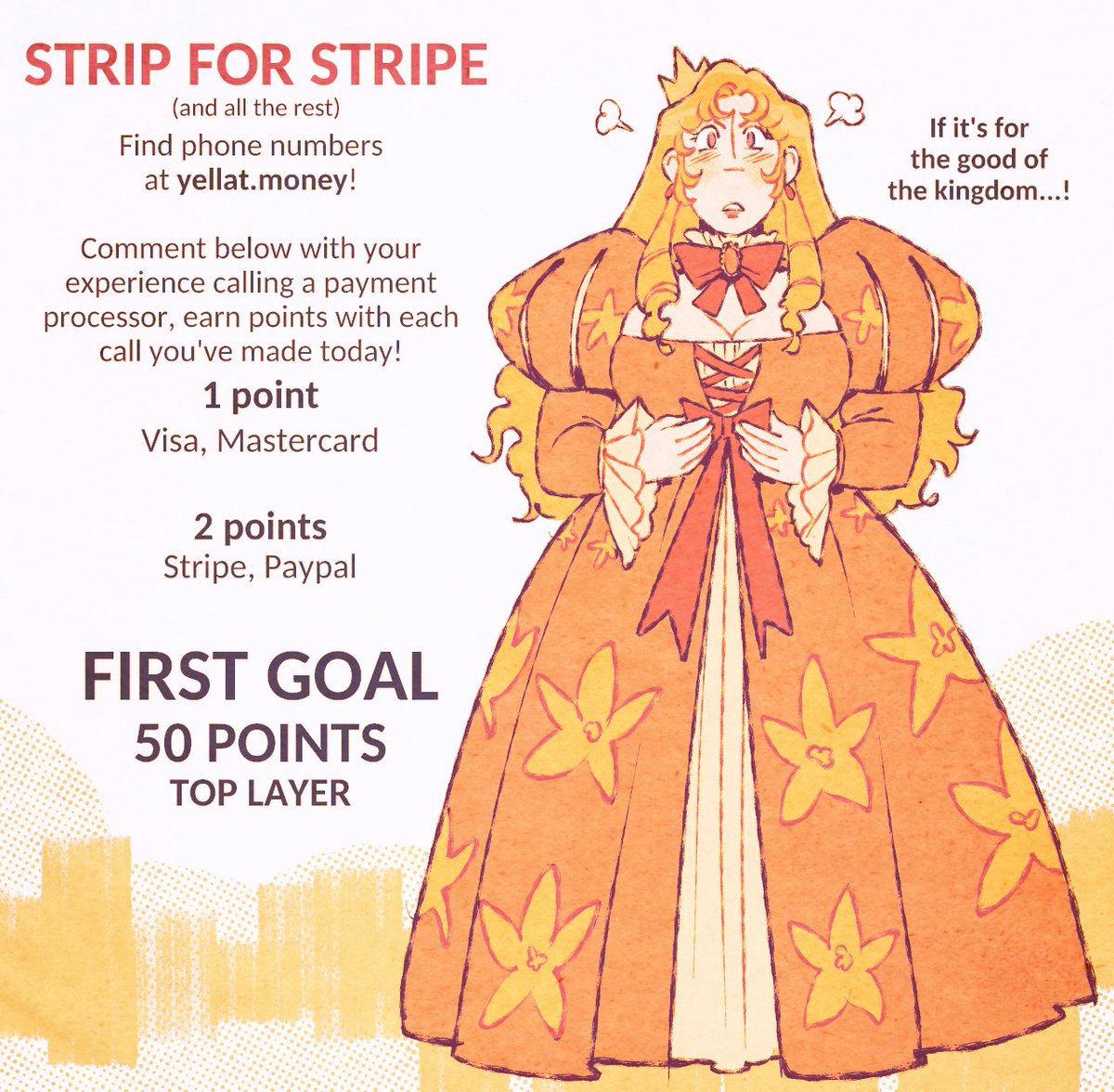 STRIP FOR STRIPE!
(and all the rest)

Comment below with your experience calling a payment processor! Each call earns points, and they must be calls you made TODAY or TOMORROW to count!

Here's a clickable link to yellat.money, check there for numbers and information!