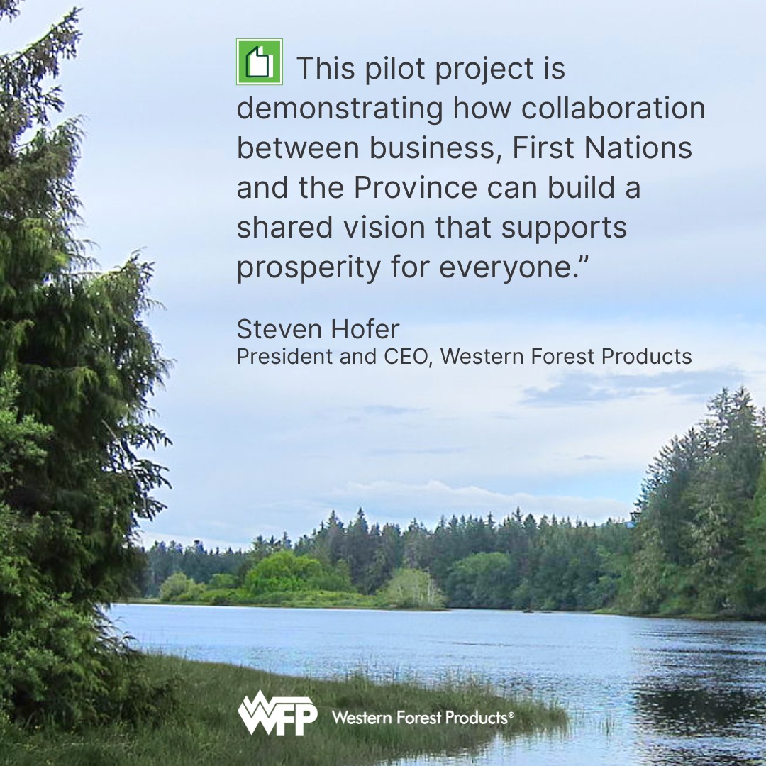 ‘Namgis First Nation and Western Forest Products are excited to announce the next step forward in a pilot project which is facilitating the collaborative planning and management of healthy, resilient forests for the portion of TFL 37 which falls within ‘Namgis’ territory. 

The