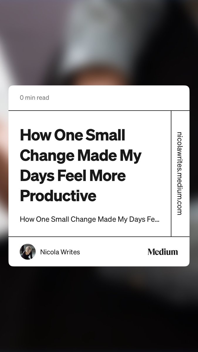 “How One Small Change Made My Days Feel More Productive” 
#positivity #productivity  nicolawrites.medium.com/how-one-small-…