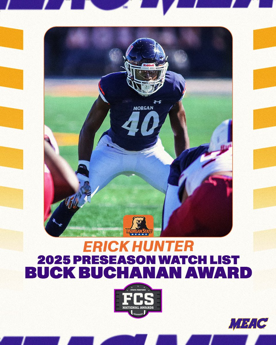 2025 Buck Buchanan Preseason Watch List honoree <a href="/MSUBearsFB/">Morgan State Football</a> LB Erick Hunter 👀🏈