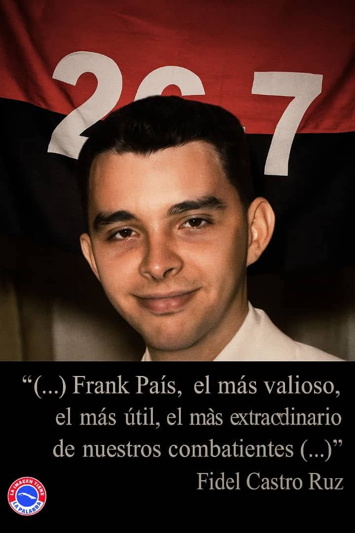 La muerte de Frank País fue de las pérdidas más dolorosas entre muchísimas que tiene  la historia de la Revolución Cubana. 

A él y a los mártires de la Patria sagrada que es Cuba, decirles que #LaLuchaNoHaCesado