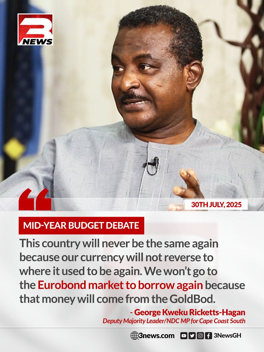 tv3_ghana's tweet image. George Kweku Ricketts-Hagan, Deputy Majority Leader and NDC MP for Cape Coast South, asserts that Ghana's currency will not recover to its previous state, and the nation will no longer borrow from the Eurobond market, instead relying on the GoldBod for funds.

#TV3GH