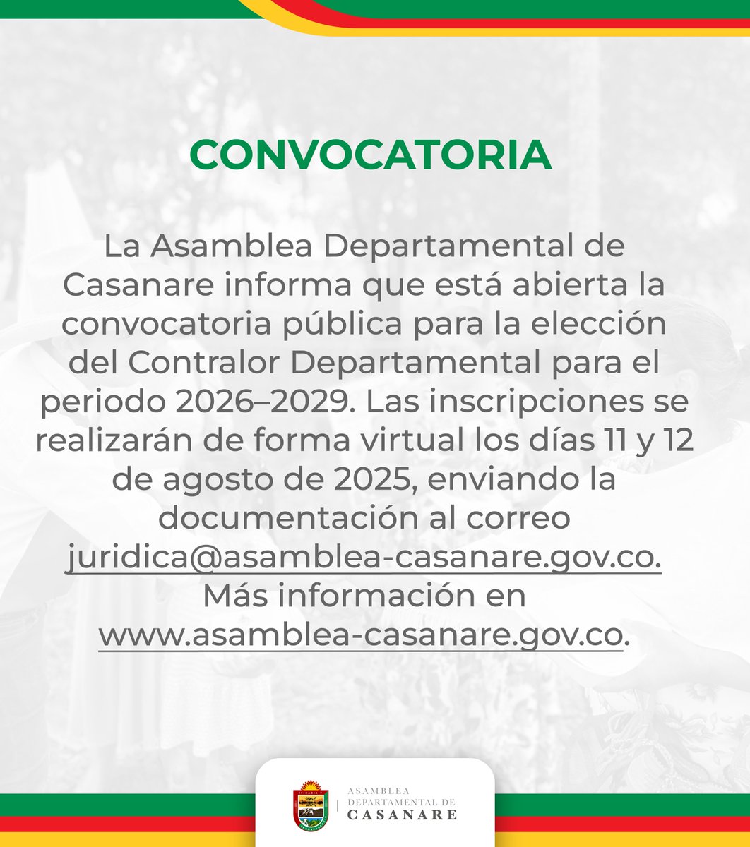 📢 ¡Convocatoria abierta!
La Asamblea Departamental de Casanare abre el proceso para la elección del próximo Contralor Departamental (2026-2029).

🗓 Inscripciones: 11 y 12 de agosto
📩 Envío virtual: juridica@asamblea-casanare.gov.co
💻 Más info: asamblea-casanare.gov.co