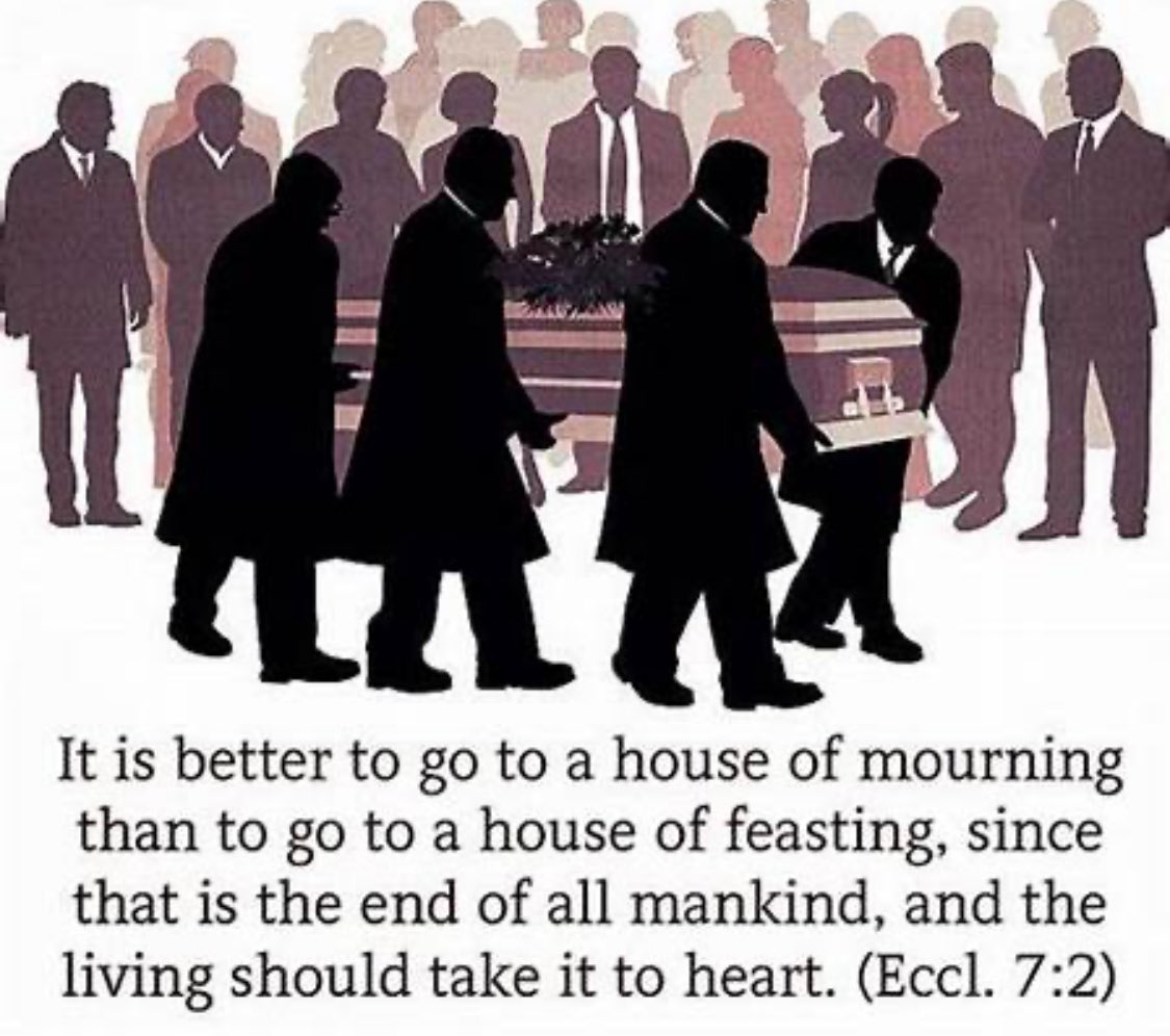 Someday you will die.
Acknowledging death helps us focus on what truly matters, our relationship with God. 

By contemplating death, we’re reminded to live with an eternal perspective, prioritizing spiritual growth &amp; readiness for our appt in eternity. Are you ready? Ecc 7:2